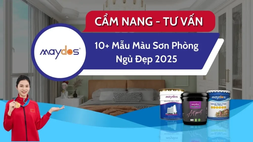 10+ Mẫu Màu Sơn Phòng Ngủ Đẹp, Tạo Cảm Hứng Ngủ Ngon 2025